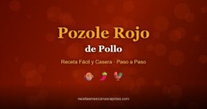 Pozole rojo de pollo casero con maíz cacahuazintle